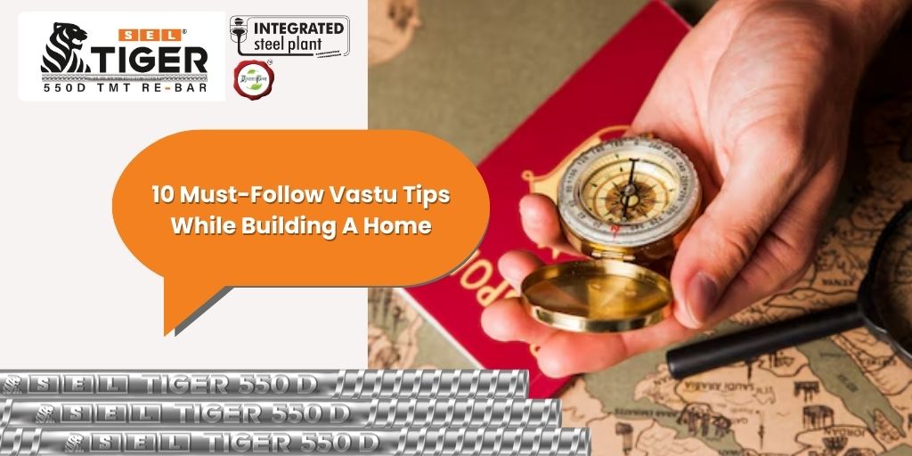 10 Must-Follow Vastu Tips While Building A Home | Seltiger TMT